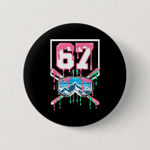 Skiing 67 Six Seven Funny Dripping Goggles Mountai 2 Inch Round Button