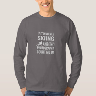 Skiing And Photography Lover Funny Gift T-Shirt