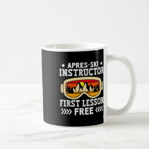 Skiing Apres-ski Instructor First Lesson Free Ski Coffee Mug