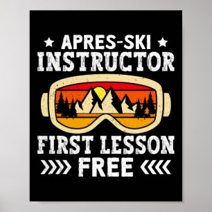 Skiing Apres-ski Instructor First Lesson Free Ski  Poster