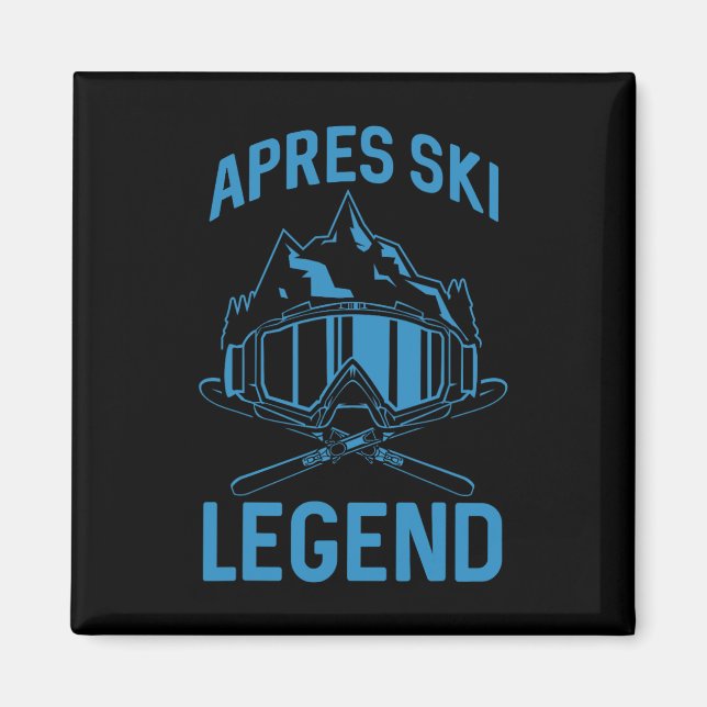 Skiing Apres Ski Lover Legend Winter Skier  Magnet (Front)
