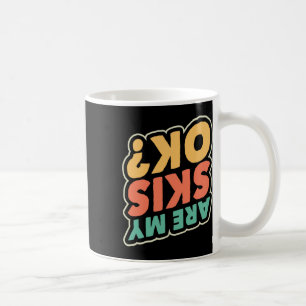 Skiing Are My Skis Ok Ski Lover Skier Winter Sport Coffee Mug