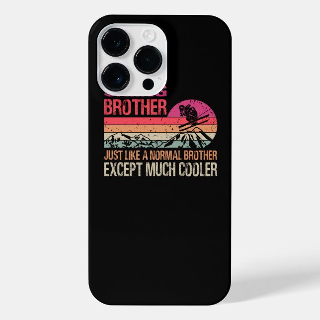 Skiing Brother Just Like A Normal Brother Except M iPhone Case (Back)