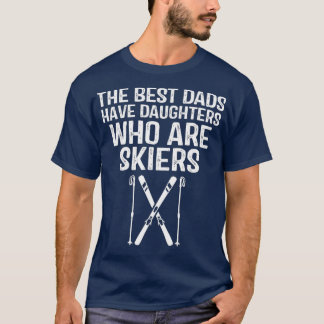 Skiing Dad Gift The best Dad who have daughters T-Shirt