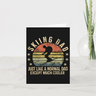 Skiing Dad Just Like Normal Dad Except Much Cooler Card