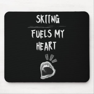 Skiing Fuels My Heart Mountain Slope Snow Adventur Mouse Pad