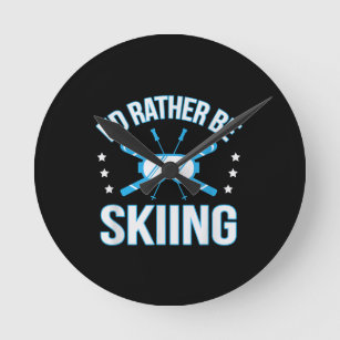 Skiing Gift   I'd Rather Skiing Round Clock