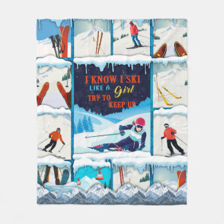 Skiing - I know i ski like a girl skier snow winte Fleece Blanket