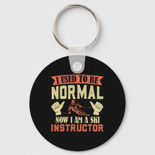 Skiing I Used To Be Normal Now I'm A Ski Instructo Keychain