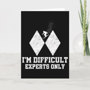 Skiing I'm Difficult Experts Only Funny Skier Men Card
