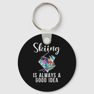 Skiing Is Always A Good Idea Snow Winter Sport Ski Keychain