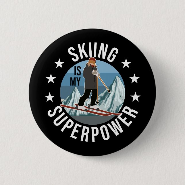 Skiing Is My Superpower 2 Inch Round Button (Front)