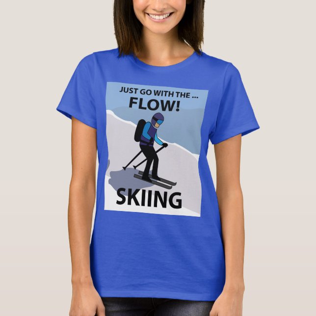 Skiing Just Go With The Flow Skiing T-Shirt (Front)