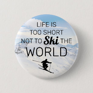 Skiing Lovers   Funny Ski Quote 2 Inch Round Button
