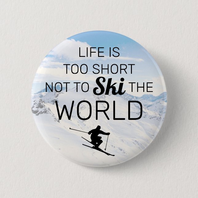 Skiing Lovers | Funny Ski Quote 2 Inch Round Button (Front)