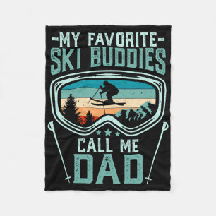 Skiing - My Favorite Ski Buddies Call Me Dad Fleece Blanket