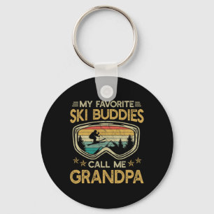 Skiing - My Favorite Ski Buddies Call Me Grandpa  Keychain