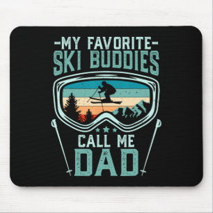 Skiing - My Favourite Ski Buddies Call Me Dad Mouse Pad