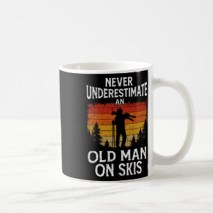 Skiing Never Underestimate An Old Man On Skis Coffee Mug