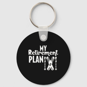 Skiing Retirement Plan  Keychain