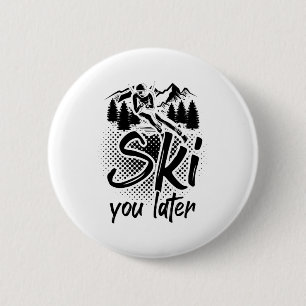 Skiing sayings   Ski apres-ski winter poisons 2 Inch Round Button