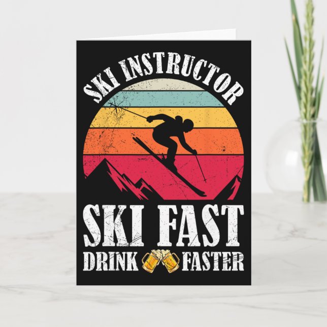Skiing Ski Fast Trink Faster Ski Instructor  Card (Front)