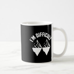 Skiing Skier Snowboard Snowboarder I'm Difficult S Coffee Mug