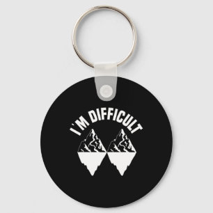 Skiing Skier Snowboard Snowboarder I'm Difficult S Keychain