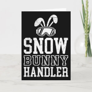 Skiing Snow Bunny Handler Funny Skier Funny Card