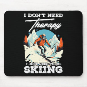 Skiing Therapy Snow Vacation Snowboarding Mountain Mouse Pad