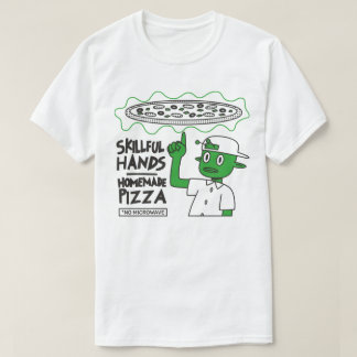 Skilful Hands Homemade Pizza T-Shirt