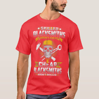 SKILLED BLACKSMITHS ARENx27T CHEAP T T-Shirt