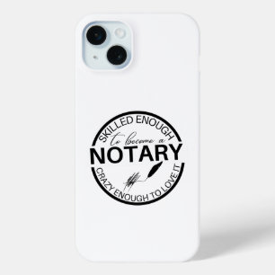 Skilled Enough To Be A Notary Cellphone case