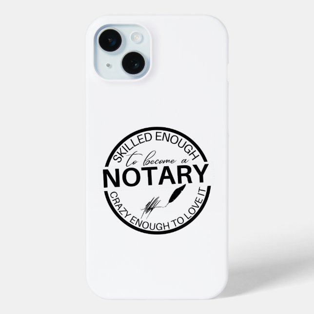 Skilled Enough To Be A Notary Cellphone case (Back)