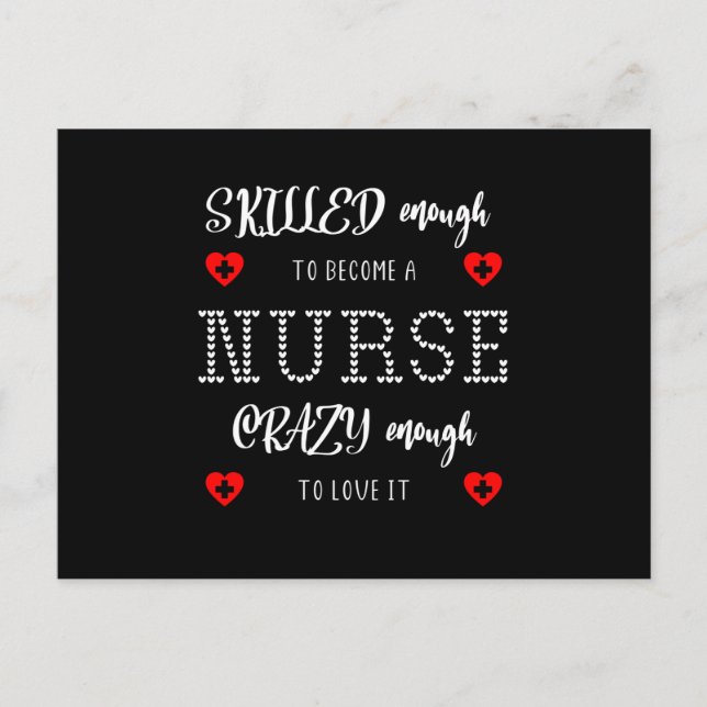 Skilled enough to be a NURSE crazy enough to love Postcard (Front)