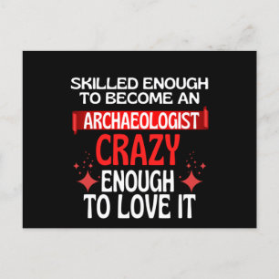 Skilled Enough To Become A Archaeologist Postcard
