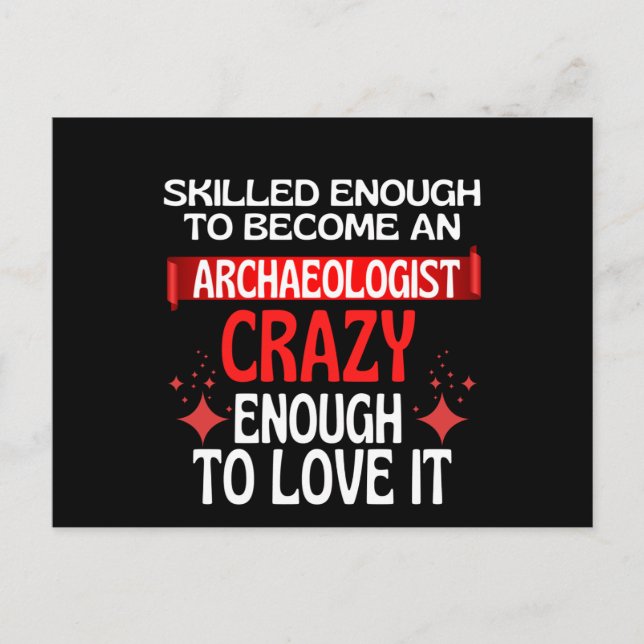 Skilled Enough To Become A Archaeologist Postcard (Front)