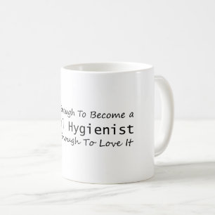 Skilled Enough To Become a Dental Hygienist Coffee Mug