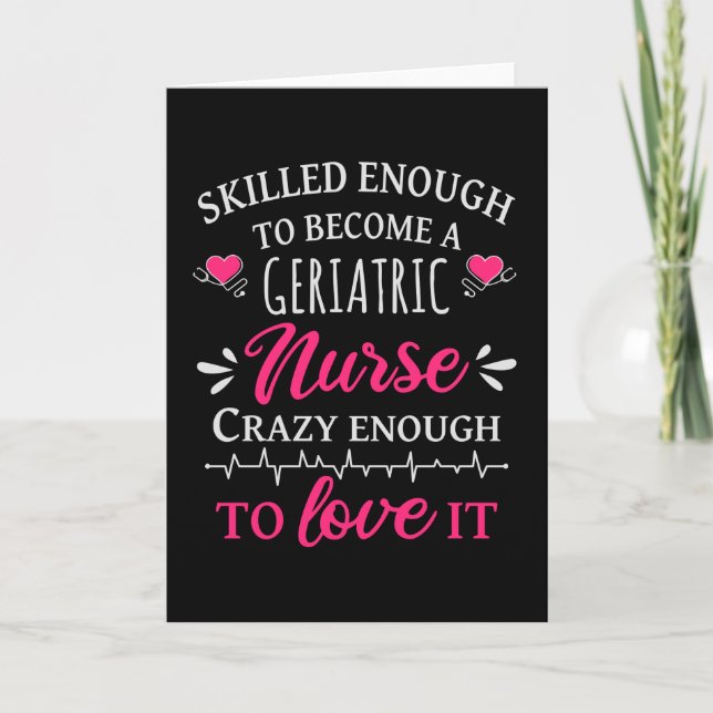Skilled enough to become a geriatric nurse card (Front)