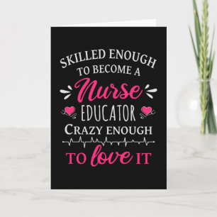 Skilled enough to become a Nurse Educator Card