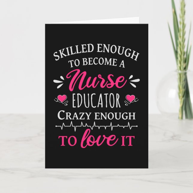 Skilled enough to become a Nurse Educator Card (Front)