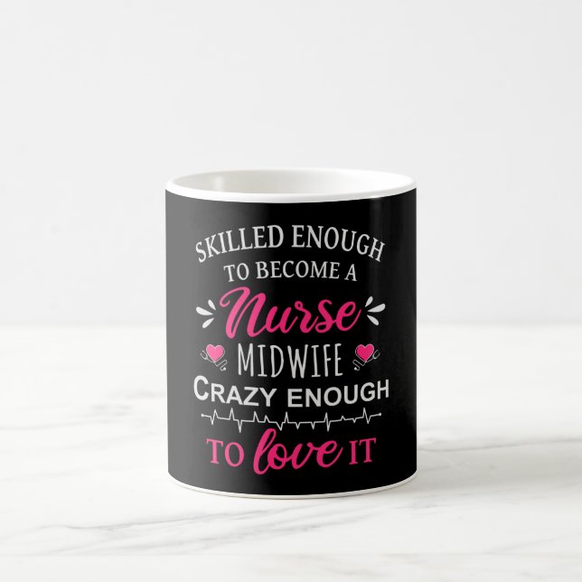 Skilled enough to become a Nurse Midwife Coffee Mug (Center)