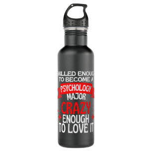Skilled Enough To Become A Psychology Major 710 Ml Water Bottle