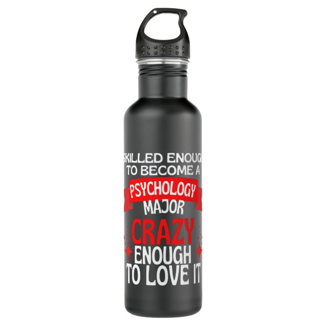 Skilled Enough To Become A Psychology Major 710 Ml Water Bottle (Front)