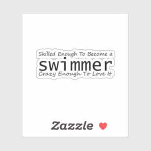 Skilled Enough To Become a Swimmer Crazy