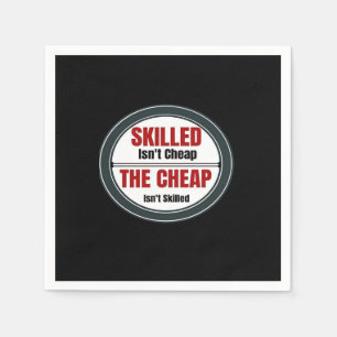 Skilled Isn’t Cheap Oversized Napkin