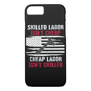 Skilled Labor Isn’t Cheap American Flag Essential Case-Mate iPhone Case