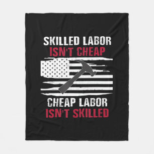 Skilled Labor Isn’t Cheap American Flag Essential Fleece Blanket