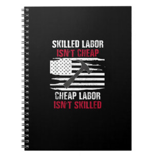 Skilled Labor Isn’t Cheap American Flag Women Men Notebook