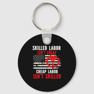 Skilled Labor Isn’t Cheap Classic Meme Keychain